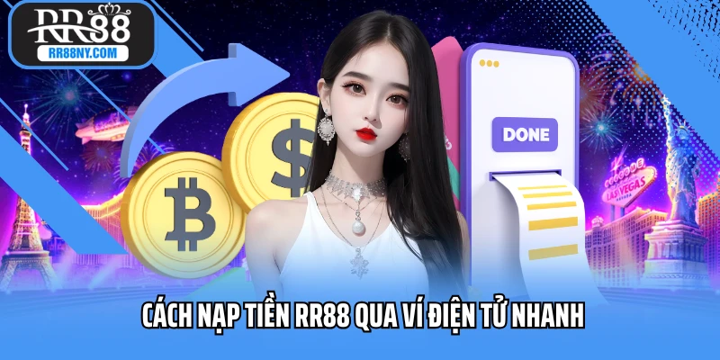 Cách nạp tiền RR88 qua ví điện tử nhanh