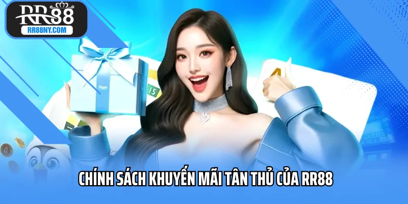Chính sách khuyến mãi tân thủ của RR88