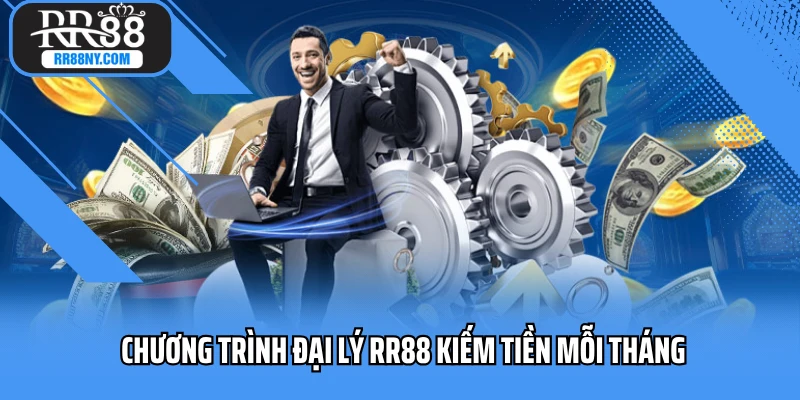 Chương trình đại lý RR88 kiếm tiền mỗi tháng