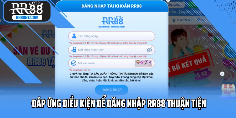 Đáp ứng điều kiện để đăng nhập RR88 thuận tiện