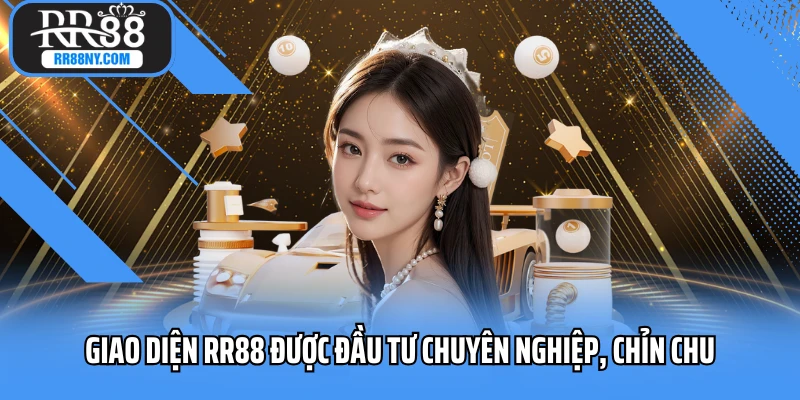 Giao diện tại RR88 được đầu tư chỉnh chu, chuyên nghiệp