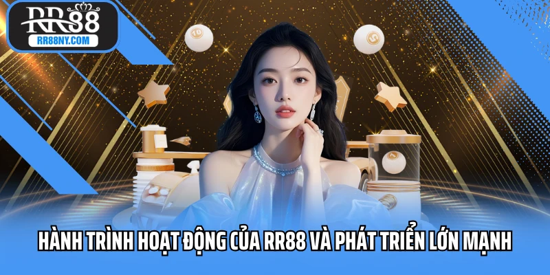 Quá trình phát triển của RR88 và định hướng tương lai