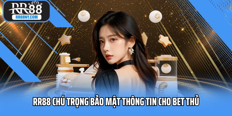 Chế độ bảo mật tại RR88 dành cho bet thủ