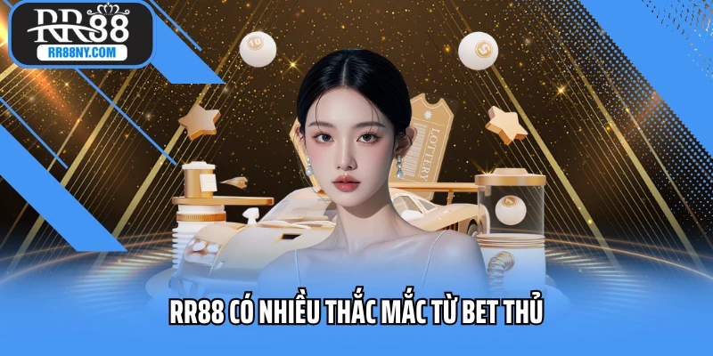 Những câu hỏi mà bet thủ hay thắc mắc trước khi tham gia