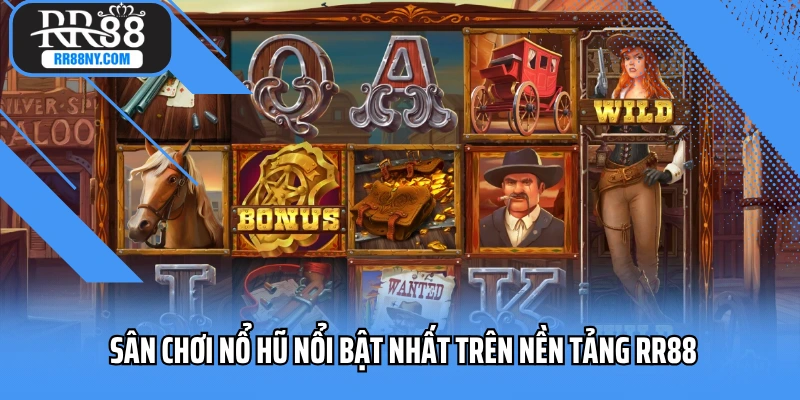 Sân chơi nổ hũ nổi bật nhất trên nền tảng RR88