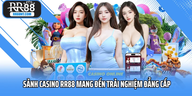 Sảnh casino RR88 mang đến trải nghiệm đẳng cấp