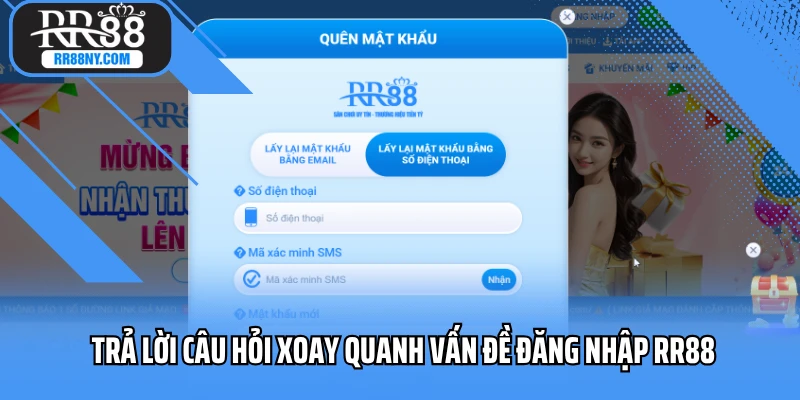 Trả lời câu hỏi xoay quanh vấn đề đăng nhập RR88