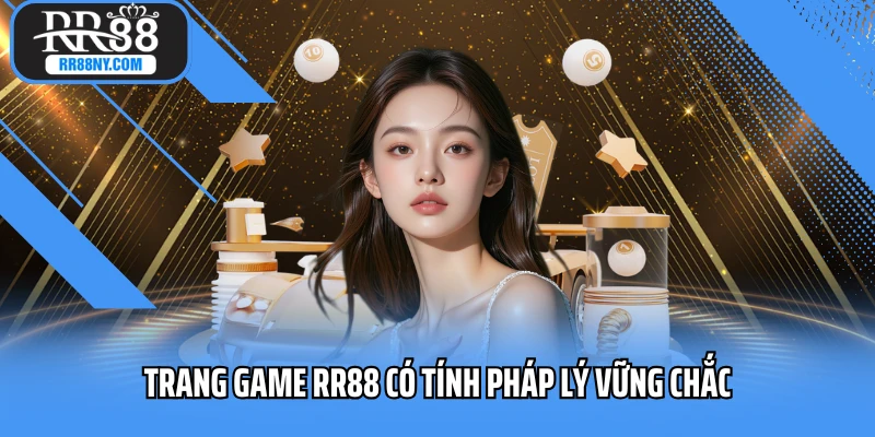 Trang game RR88 được cấp phép pháp lý rõ ràng từ những tổ chức uy tín thế giới